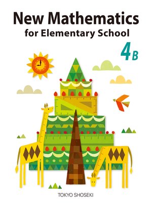 cover image of New Mathematics for Elementary School 4B 考えると見方が広がる!